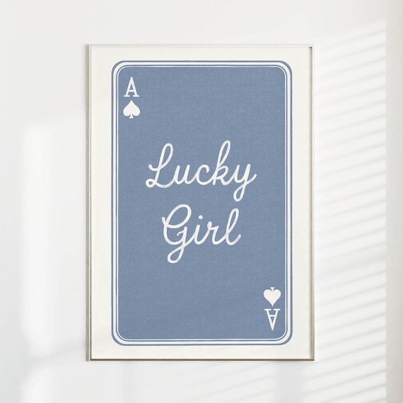 Lucky Girl Ace of Spades Dusty Blue Playing Card Quote Poster