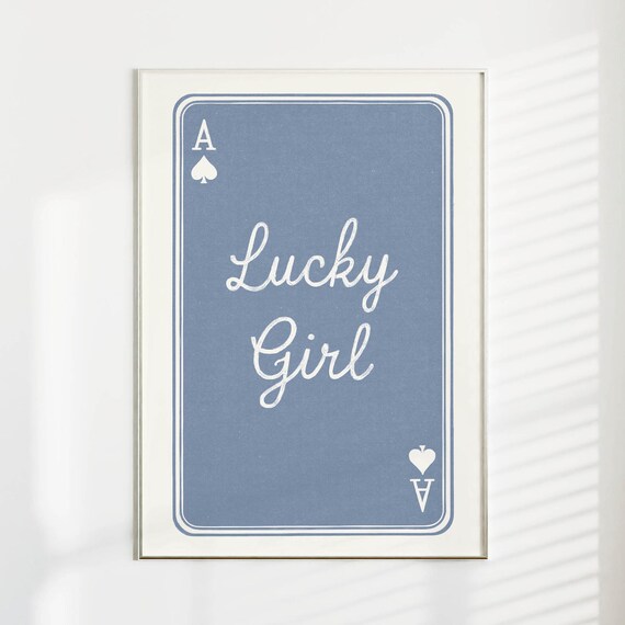 Lucky Girl Inspirational Quote Wall Art Girly Dorm Decor Light Blue Ace Of Spades Playing Card Print Cool Prints Above Bed
