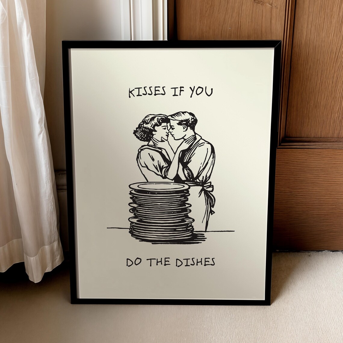 Kisses If You Do The Dishes Funny Quote Poster