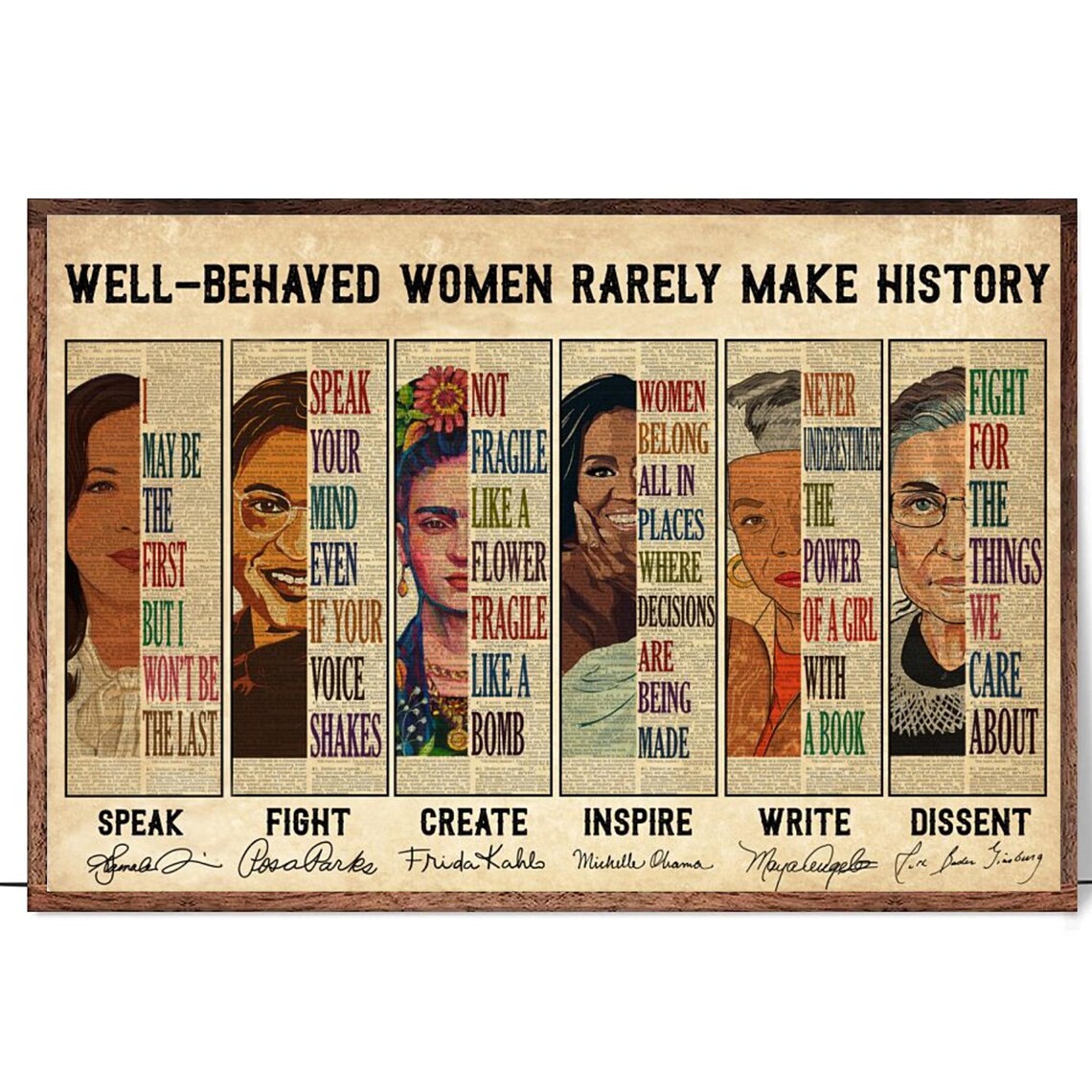 Well Behaved Women Rarely Make History Feminist Poster