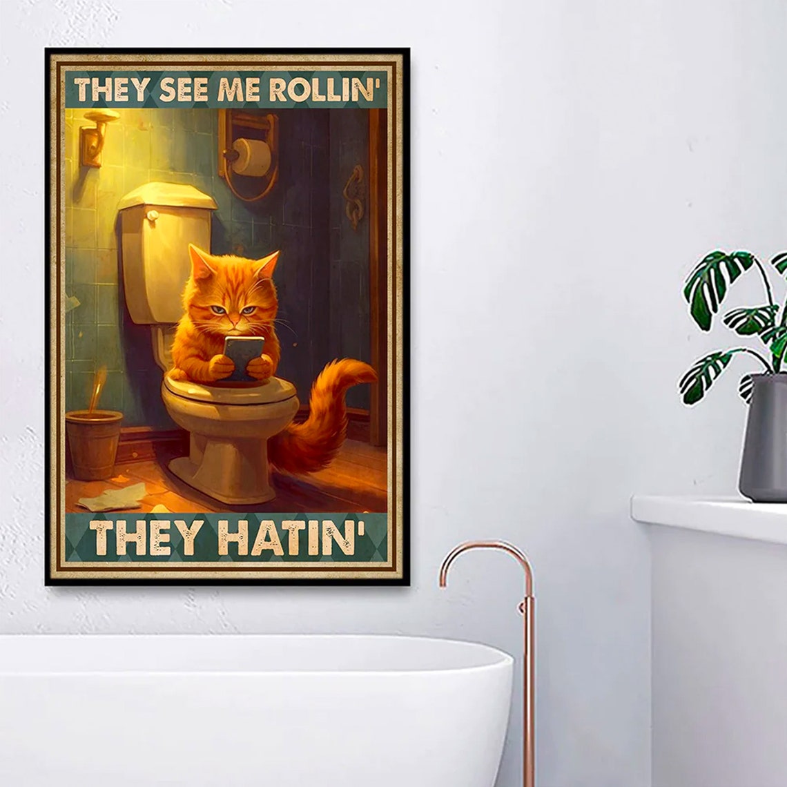 Funny Orange Cat On Toilet They See Me Rollin Bathroom Poster - Image 4