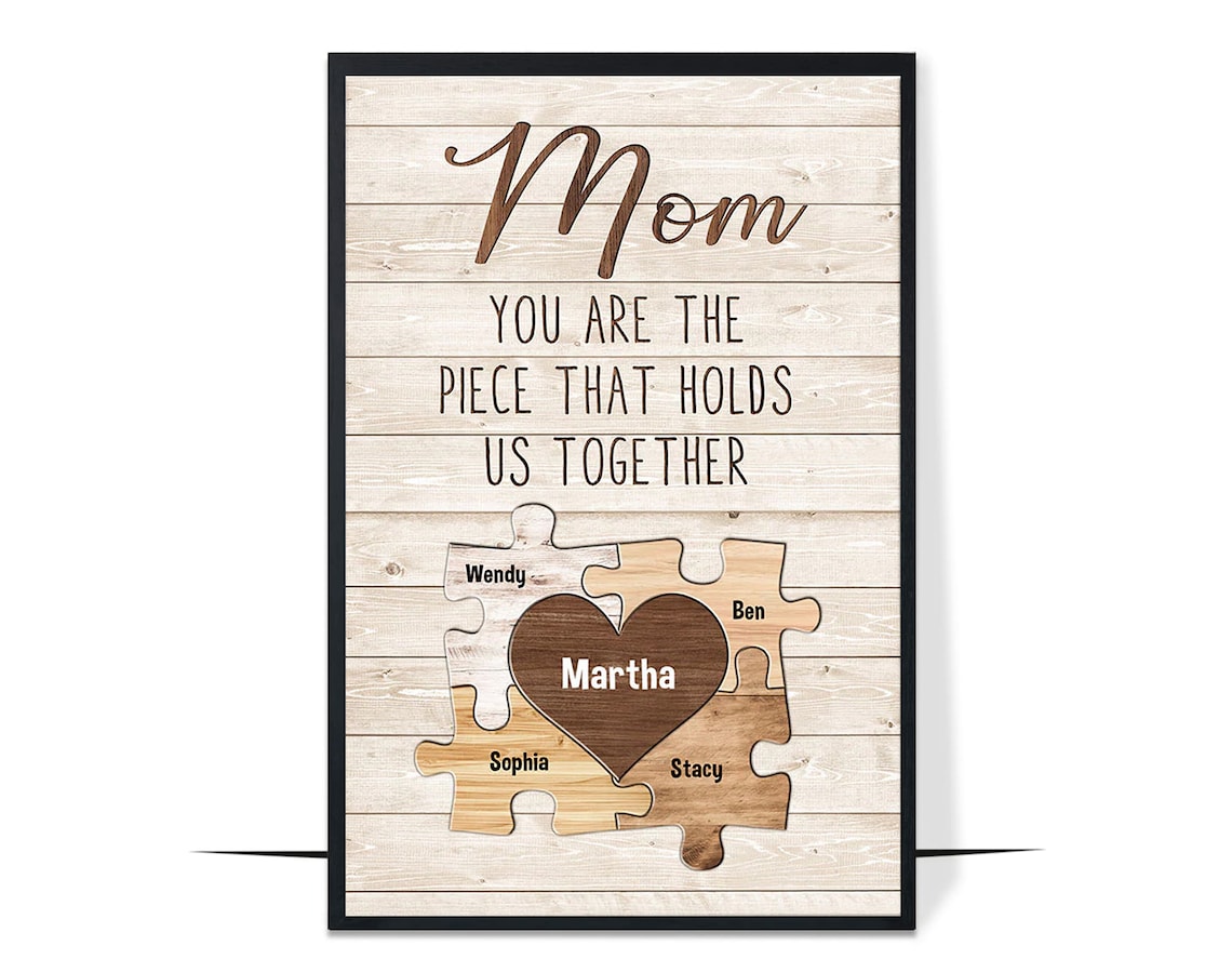 Mom You Are the Piece That Holds Us Together Puzzle Heart Poster