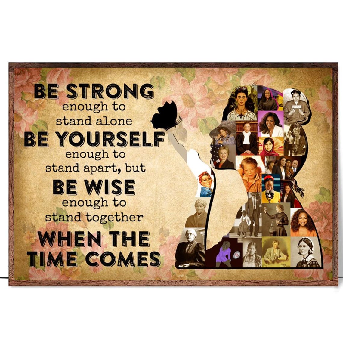 Be Strong Be Yourself Be Wise Stand Together Women History Poster