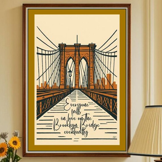 Everyone Falls in Love Brooklyn Bridge Romantic Quote City Poster