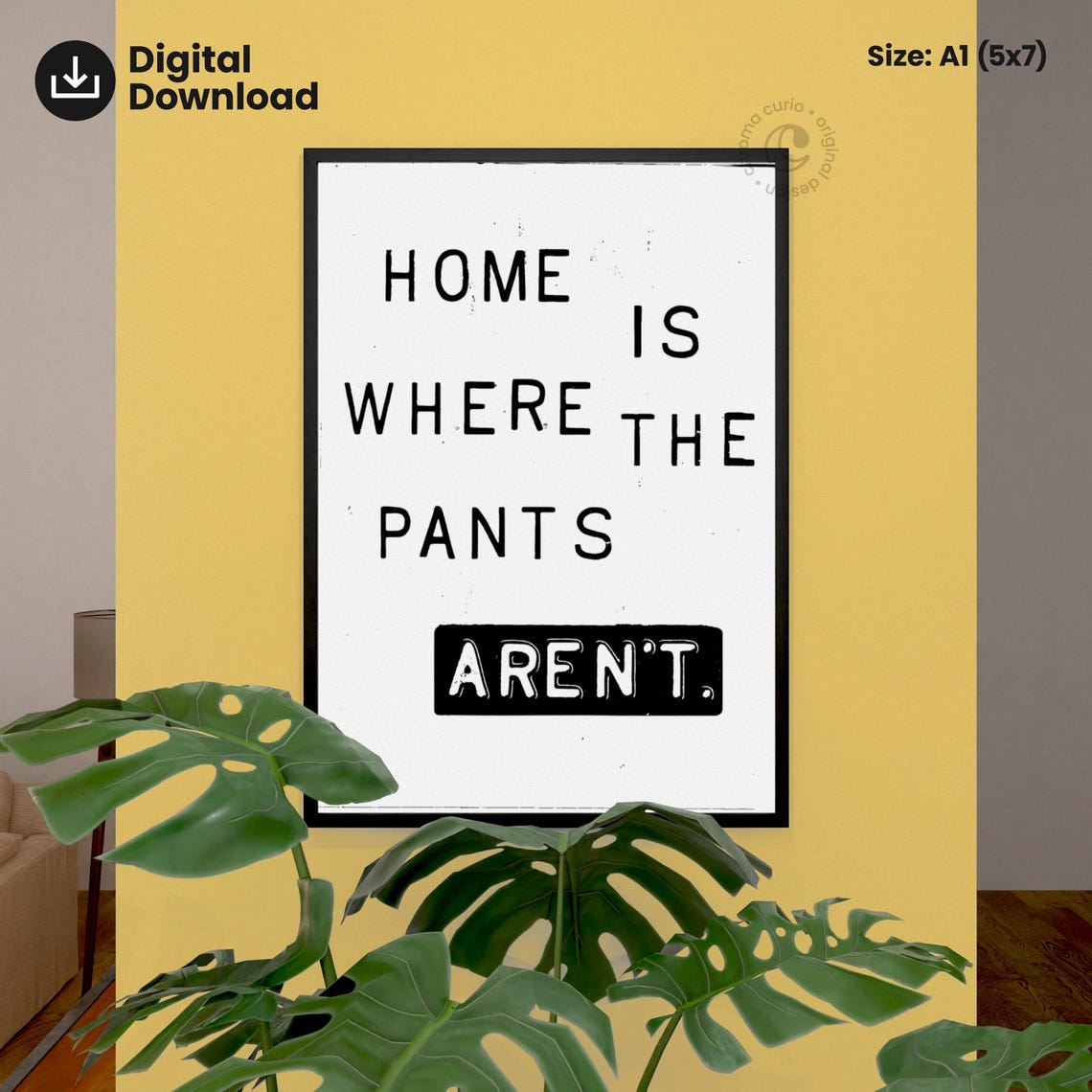 Home Is Where The Pants Arent Funny Quote Typography Poster Gift