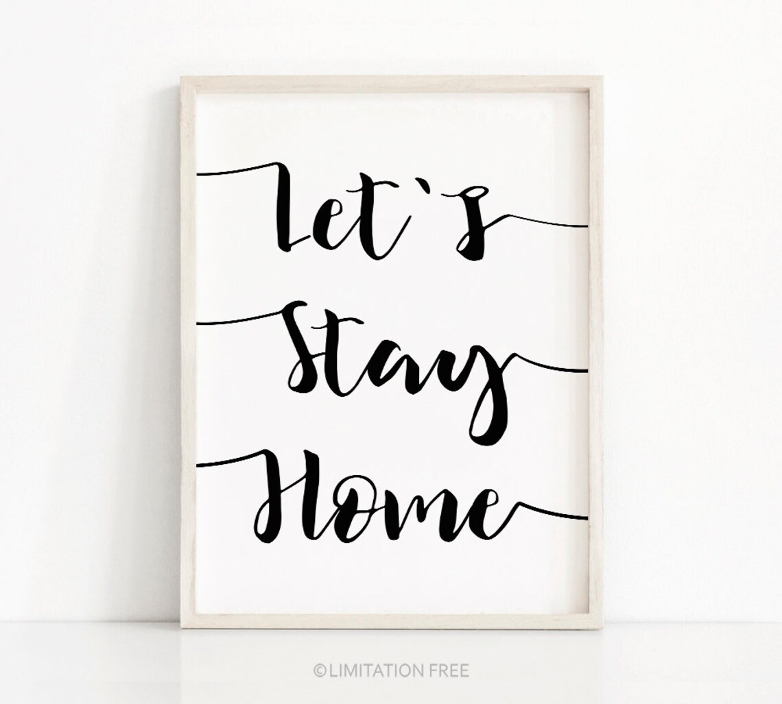 Let's Stay Home Quote Typography Wall Art Print