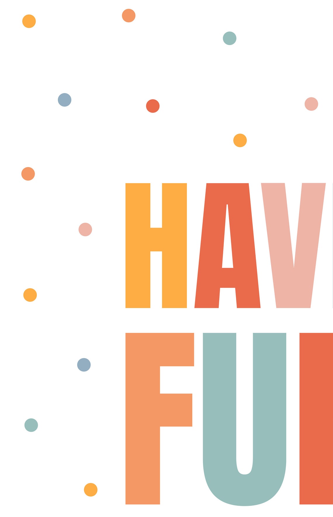 Have Fun Quote Bright Colors Nursery Print Playroom Wall Art - Image 2
