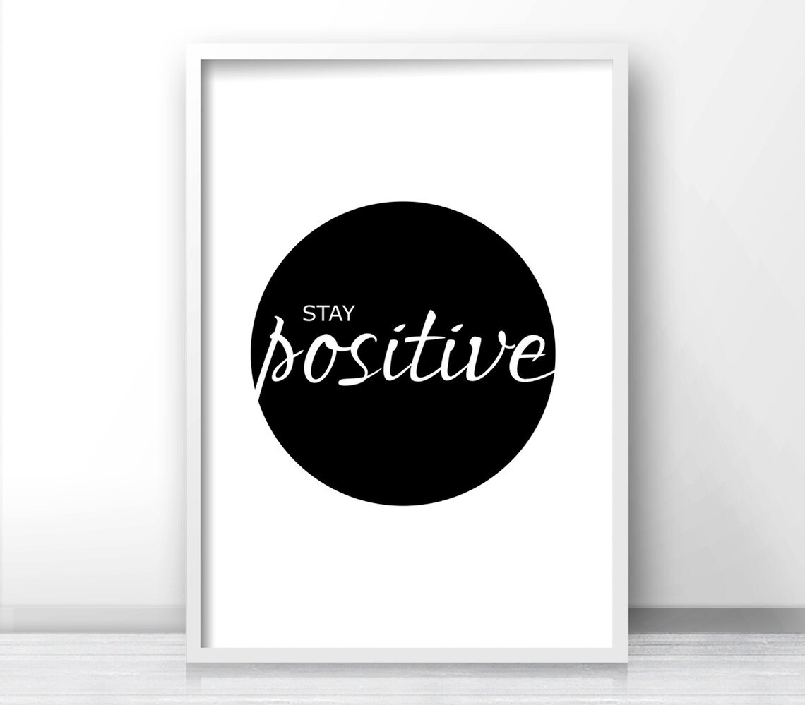 Stay Positive Quote, Motivational Typography Print - Image 4
