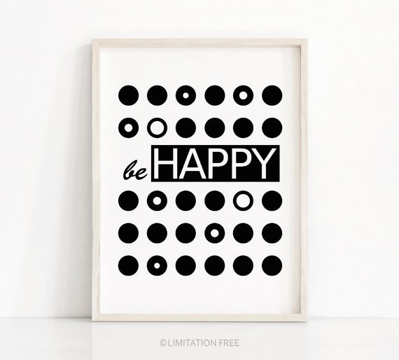 Be Happy Quote Art Print, Monochrome Nursery Decor