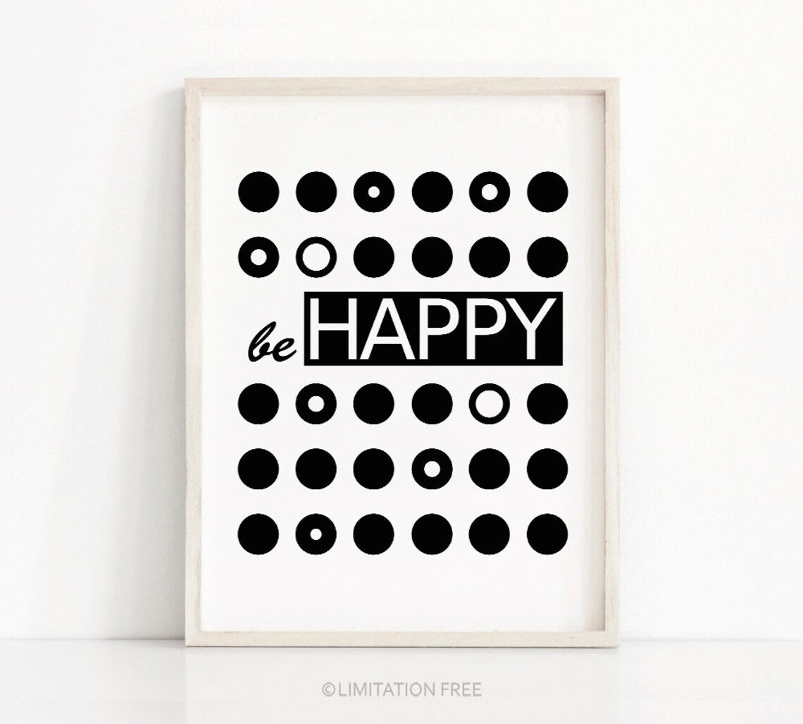 Be Happy Quote Art Print, Monochrome Nursery Decor