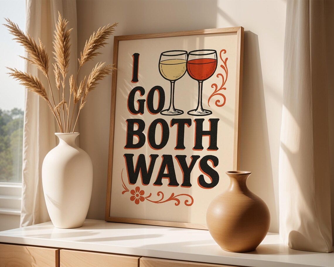 Funny I Go Both Ways Red White Wine Glasses Quote Kitchen Poster - Image 2