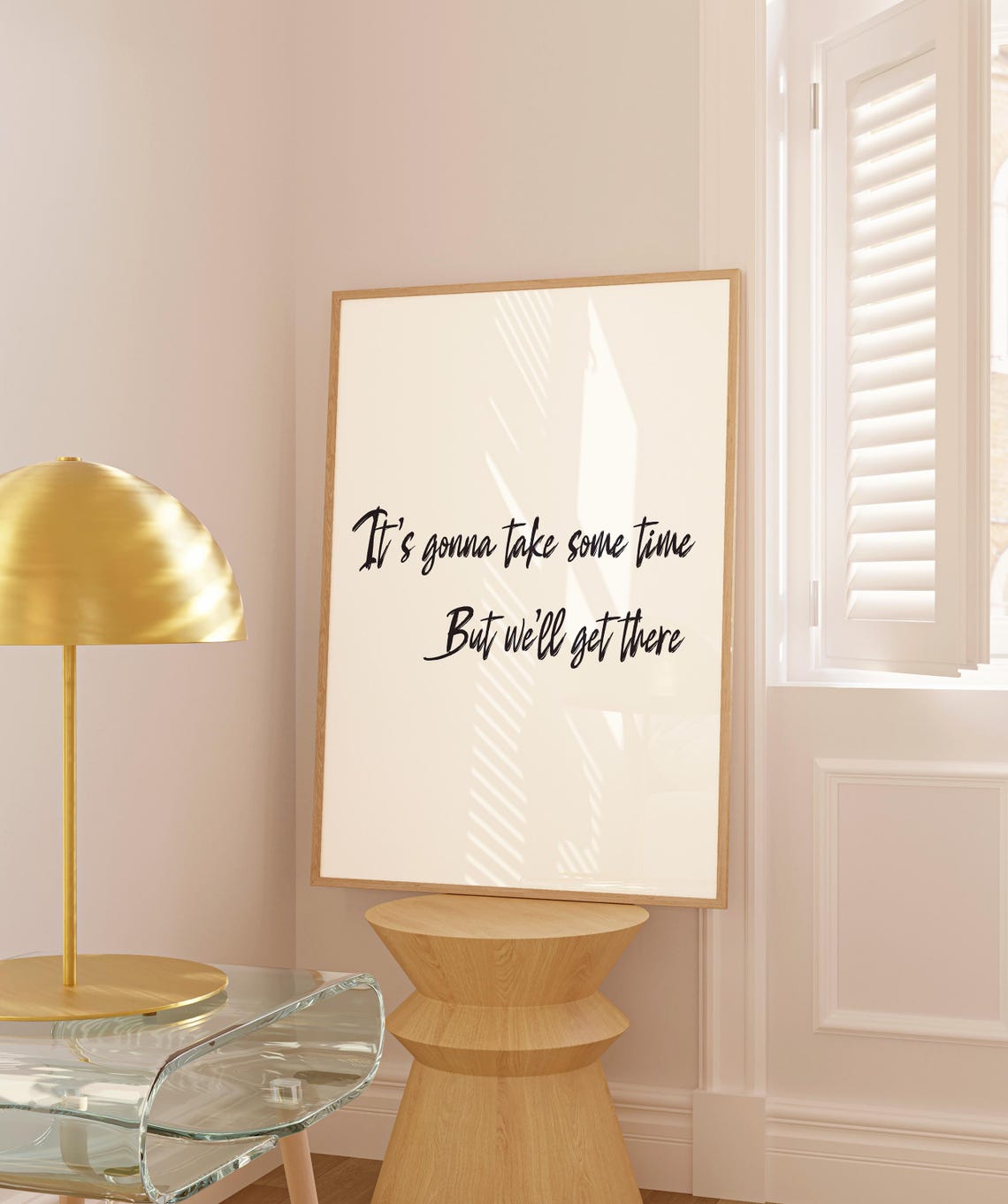 It's Gonna Take Some Time We'll Get There Script Quote Poster - Image 3