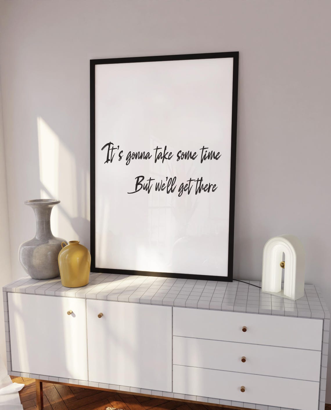 It's Gonna Take Some Time We'll Get There Script Quote Poster - Image 5
