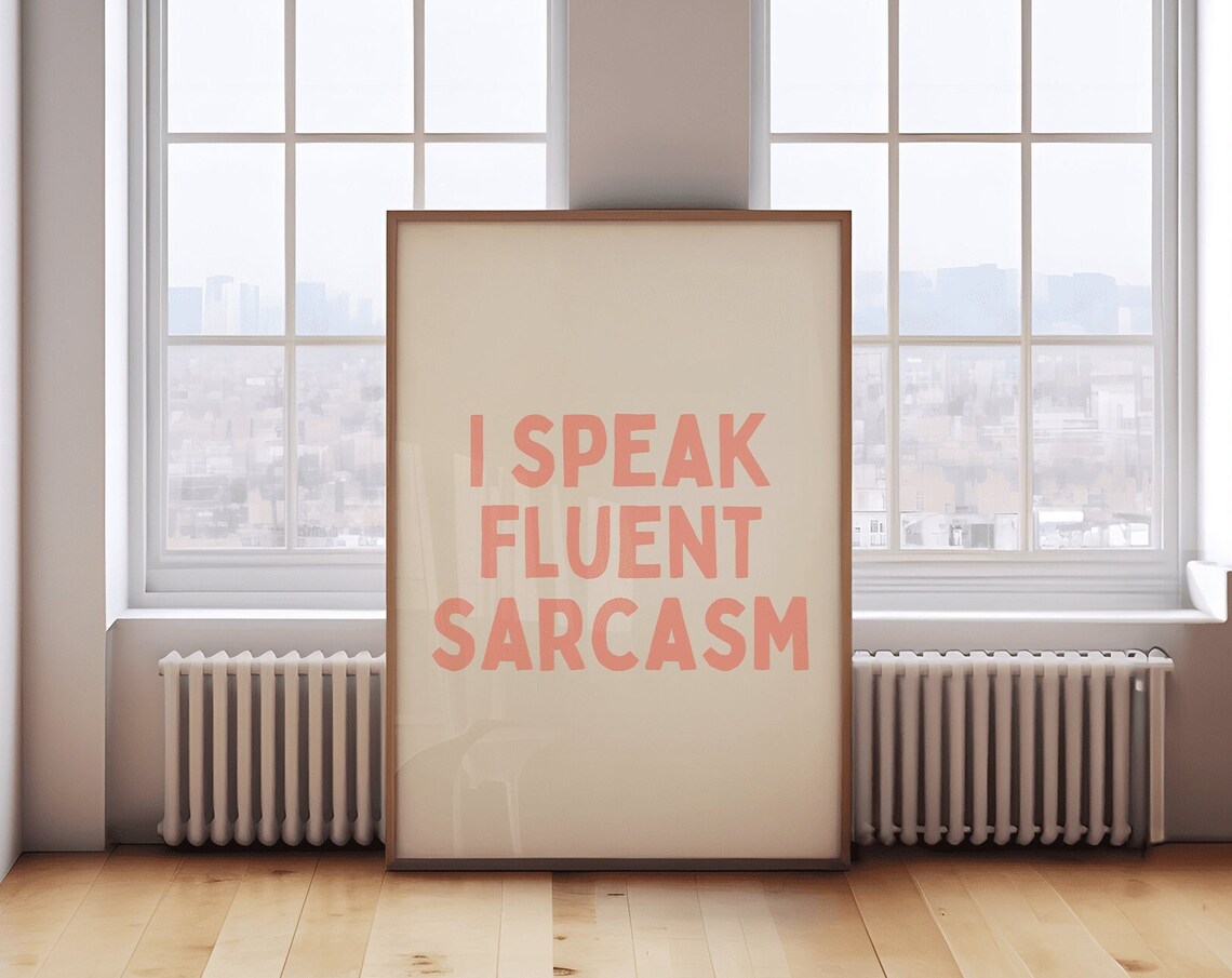 I Speak Fluent Sarcasm Peach Pastel Funny Typography Quote Poster