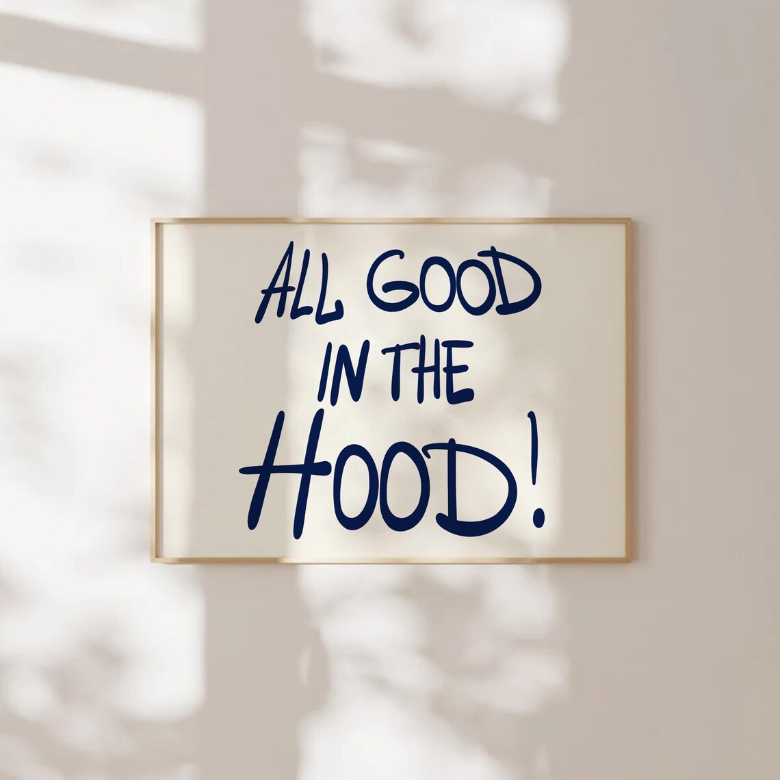All Good In The Hood Navy Handwritten Quote Poster for Teen Rooms