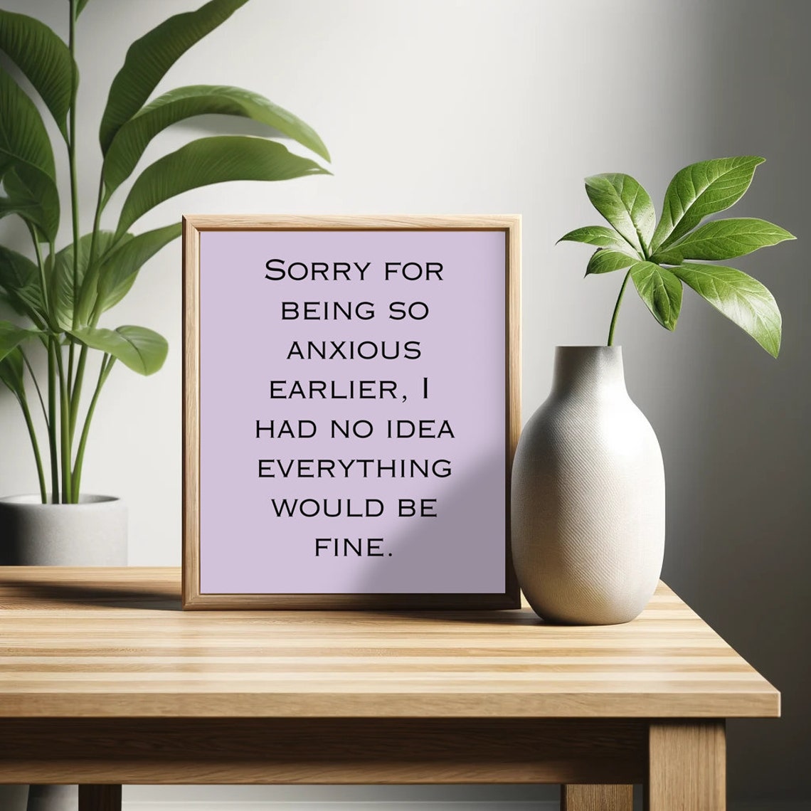 Sorry For Being So Anxious Earlier Everything Fine Lavender Poster - Image 2