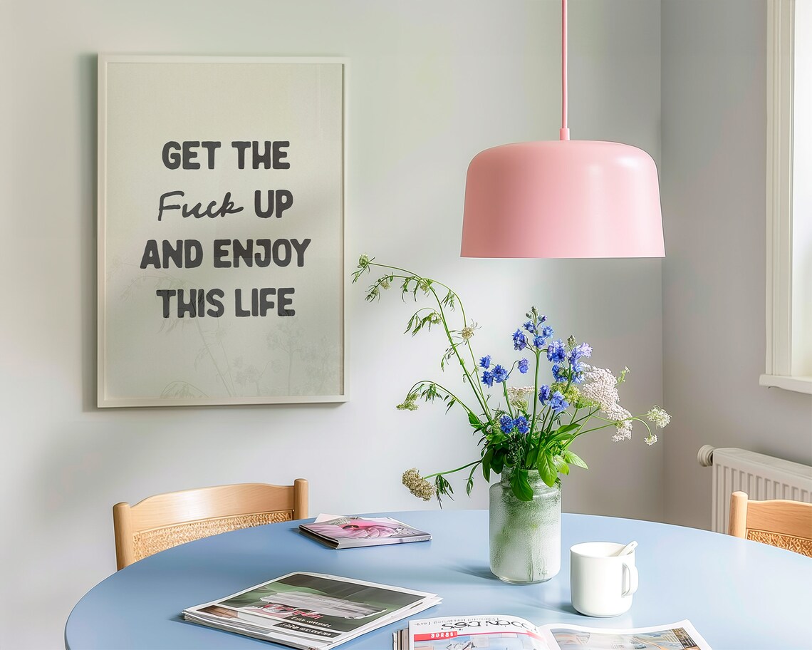Get The Fuck Up and Enjoy This Life, Funny Bathroom Poster - Image 3