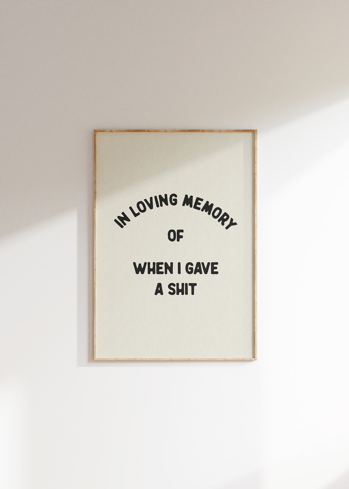 In Loving Memory Of When I Gave A Shit Funny Sweary Arched Type Poster - Image 4