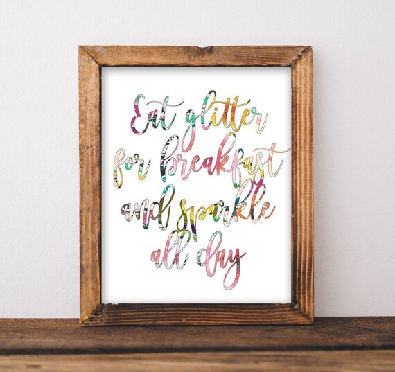 Eat Glitter For Breakfast And Sparkle All Day Wall Art Baby Girl Nursery Decor Toddler Quote Diy Home Gift Her