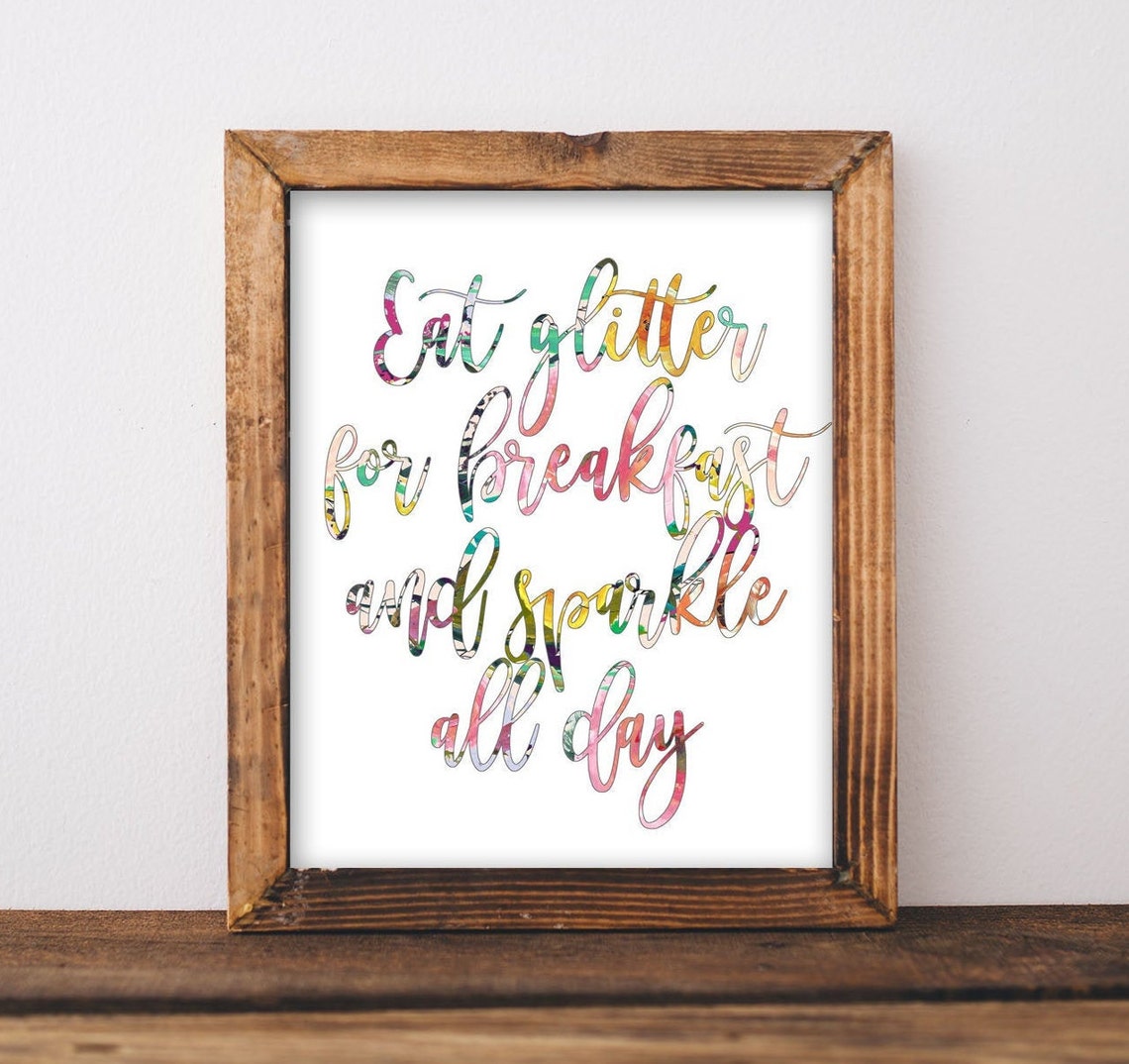 Eat Glitter for Breakfast and Sparkle All Day Colorful Wall Art