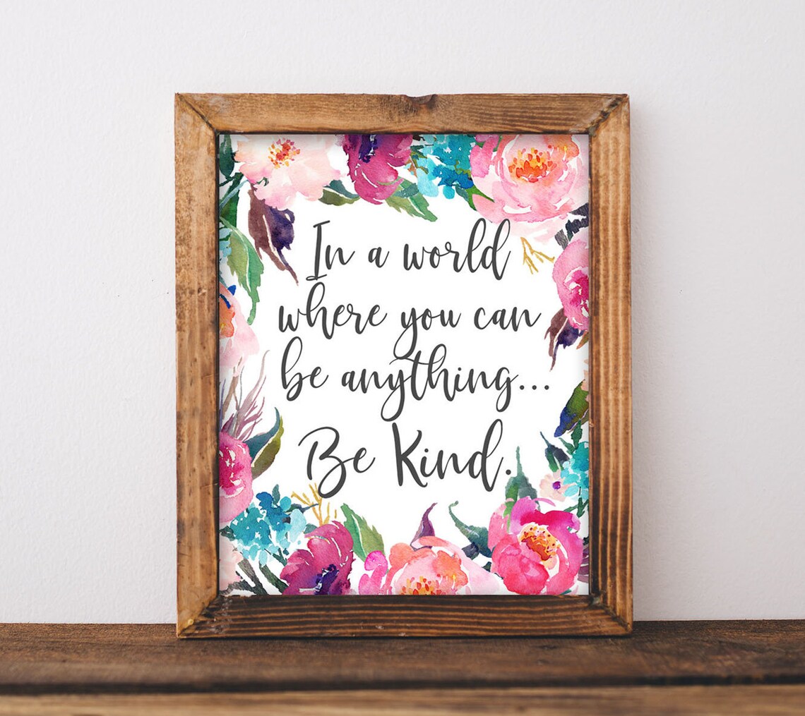 In World Where You Can Be Anything Kind Art Print