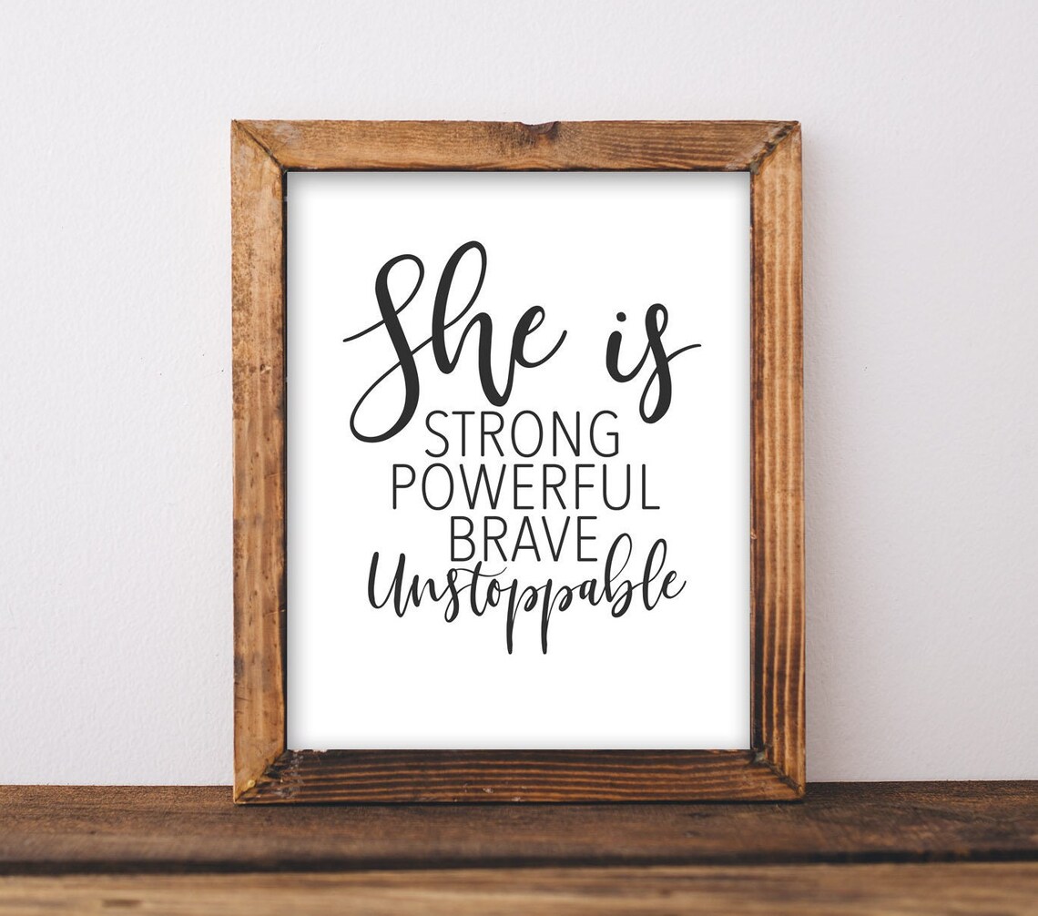 Wall Art She Is Strong Powerful Brave Unstoppable Positive Thinking Entrepreneur Life Affirmation Quotes Graduation Gift