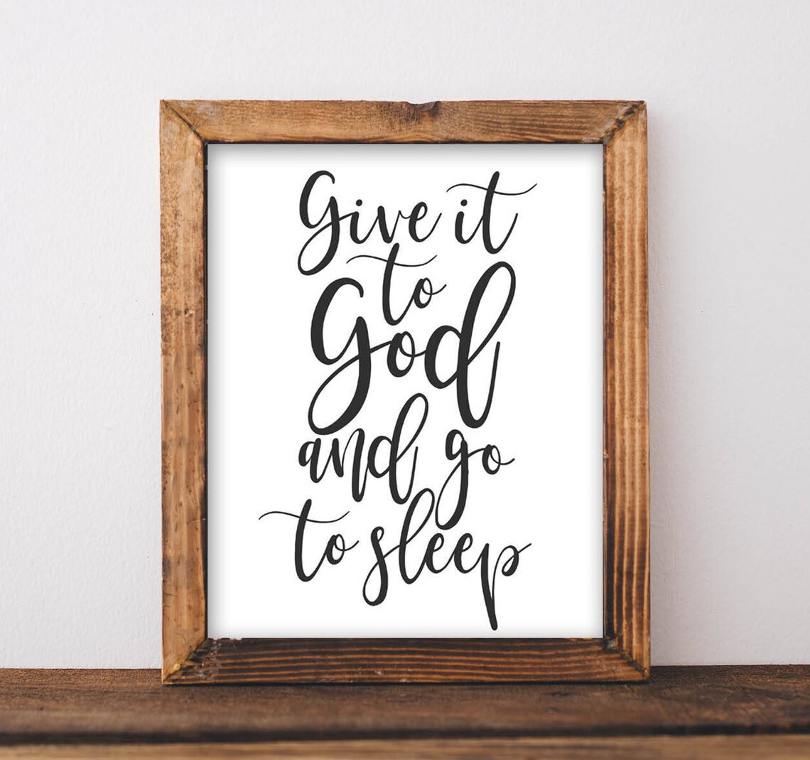 Give It To God And Go Sleep Rustic Farmhouse Print
