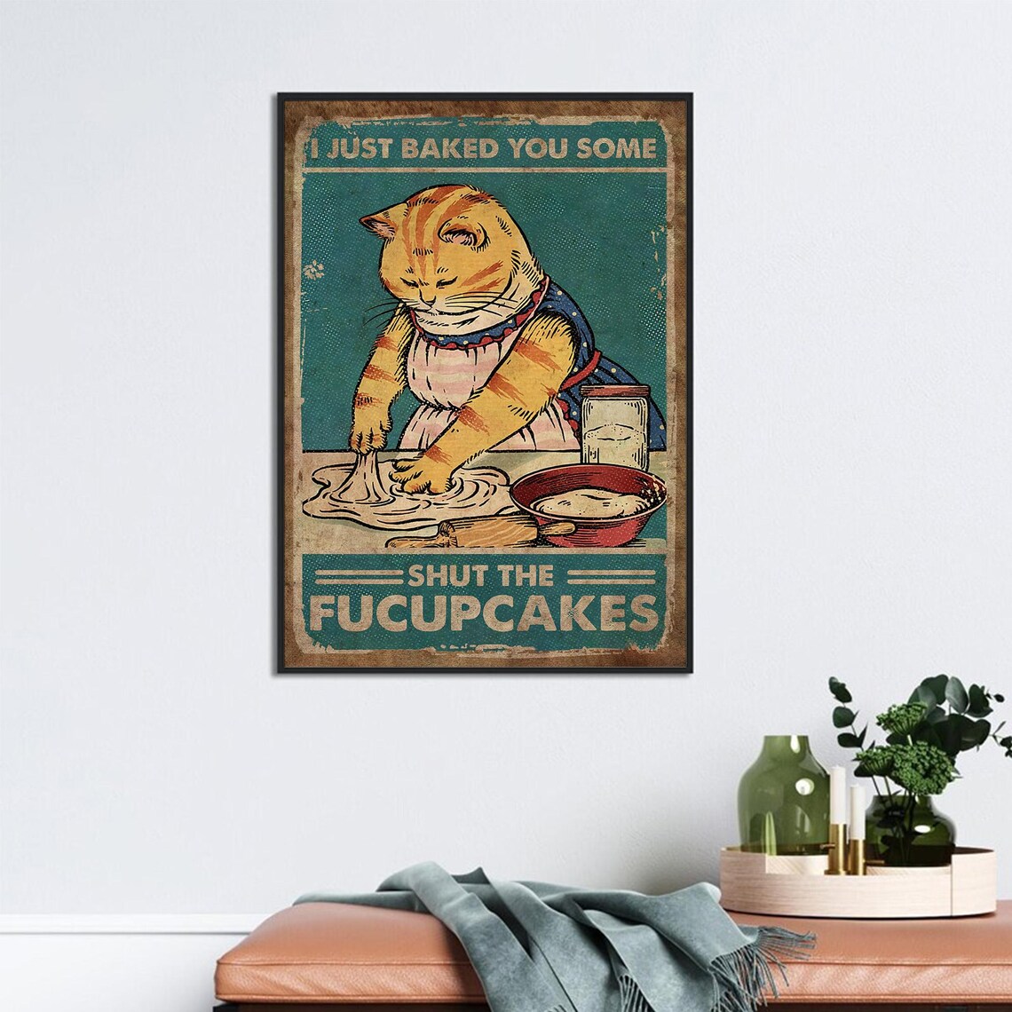 I Just Baked You Some Shut The Fucupcakes Cat Baking Wall Poster - Image 2