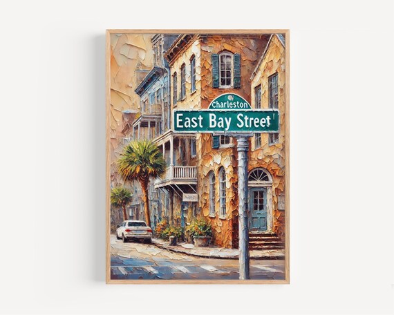 East Bay Street Charleston Historic Corner Street Sign Art Poster