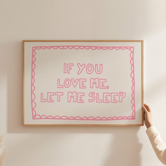 If You Love Me Let Sleep Art Print Cute Typography Poster Funny Bedroom Wall Decor Lover Quote For Cozy Home