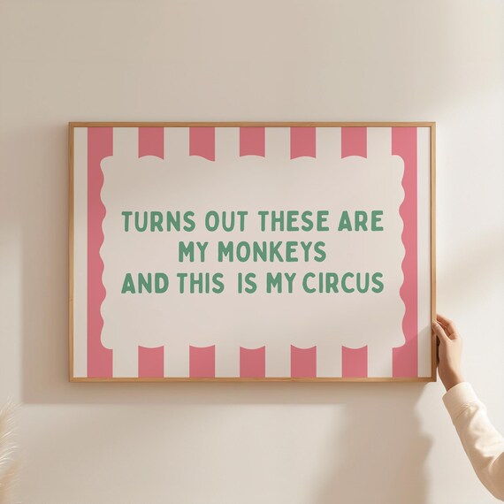 These Are My Monkeys This Is My Circus Funny Office Quote Poster