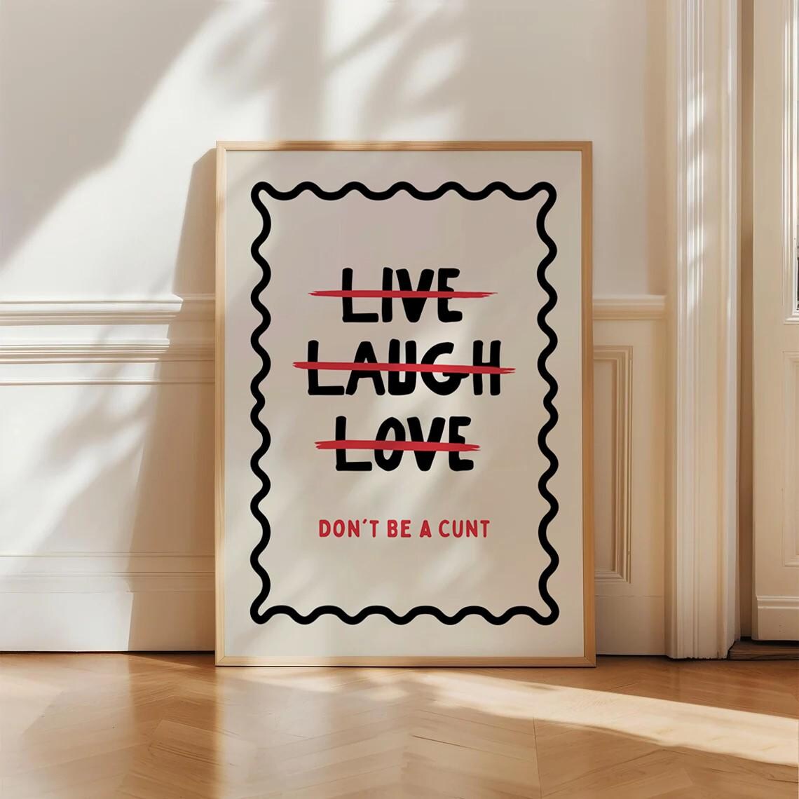 Live Laugh Love Crossed Out Do Not Be A Sweary Funny Quote Poster