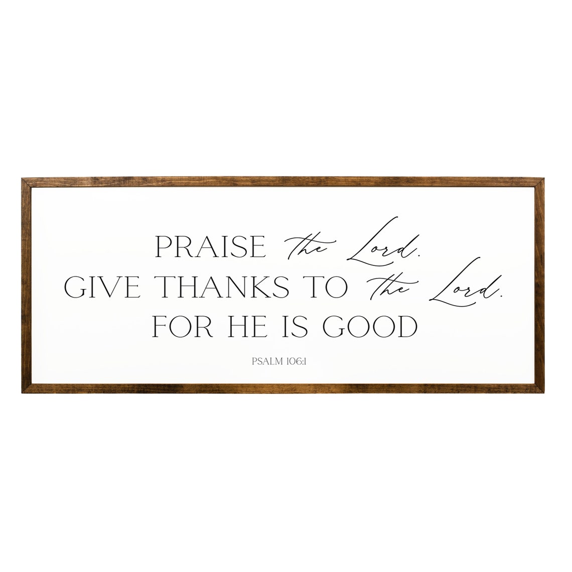 Praise The Lord Give Thanks To The Lord Psalm 106:1 Wood Sign Wall Art - Image 2