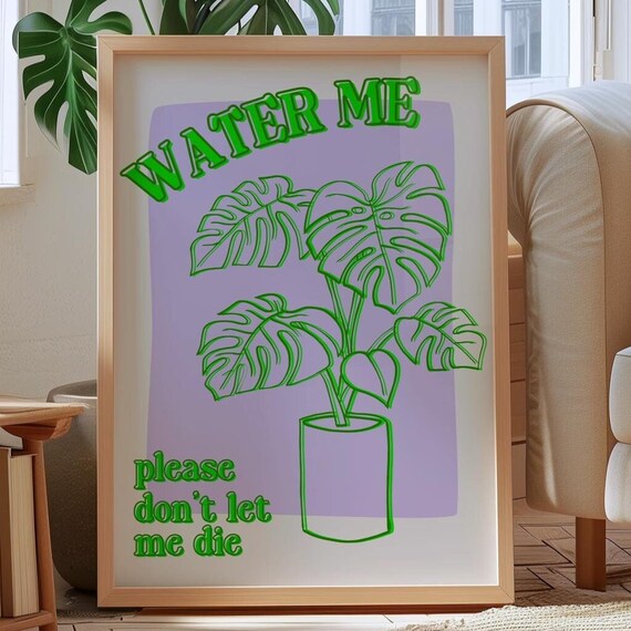 Water Me Print Plant Wall Art Vintage Style Poster Houseplant Print New Home Gift Plant Lover Gift For Friend Retro Gift Monstera