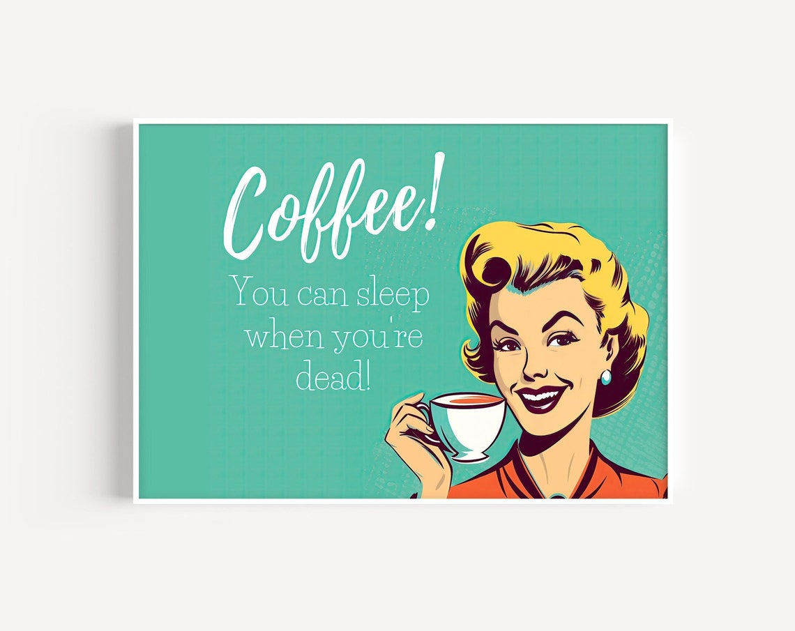 Funny Coffee Quote You Can Sleep When Youre Dead Retro Pop Poster