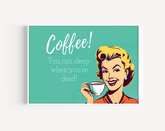 You Can Sleep When Youre Dead Coffee Wall Art Funny Wall Art Minimalist Coffee Bar Decor Coffee Gifts