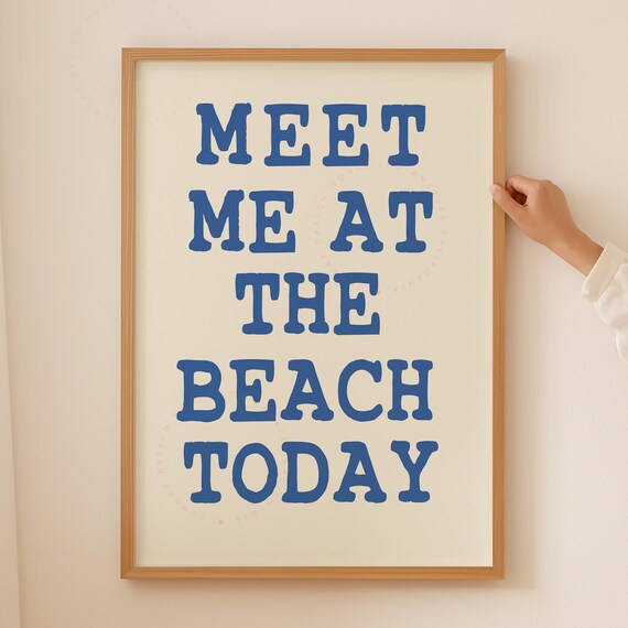 Meet Me at the Beach Today Blue Typography Coastal Quote Wall Poster