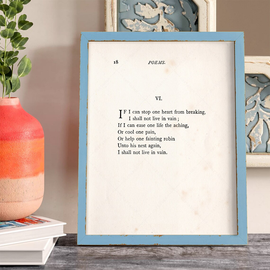 If I Can Stop One Heart From Breaking Art Print - Image 3