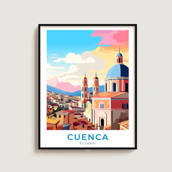 Cuenca Travel Poster Wall Art Gift Ecuador Print Home Decor Lovers Hanging