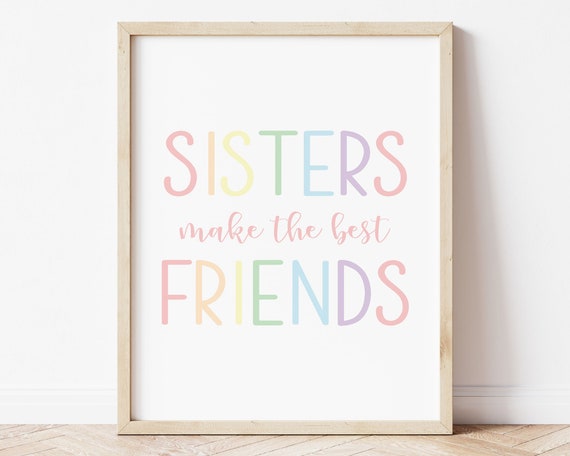 Pastel Sisters Make The Best Friends Wall Art Pastel Rainbow Girly Prints Kids Playroom Sign Little Girls Room