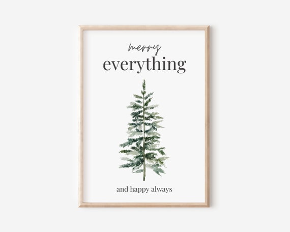 Merry Everything And Happy Always Watercolor Christmas Tree Rustic Holiday Decor Decoration Minimalist Evergreen Funny Satire