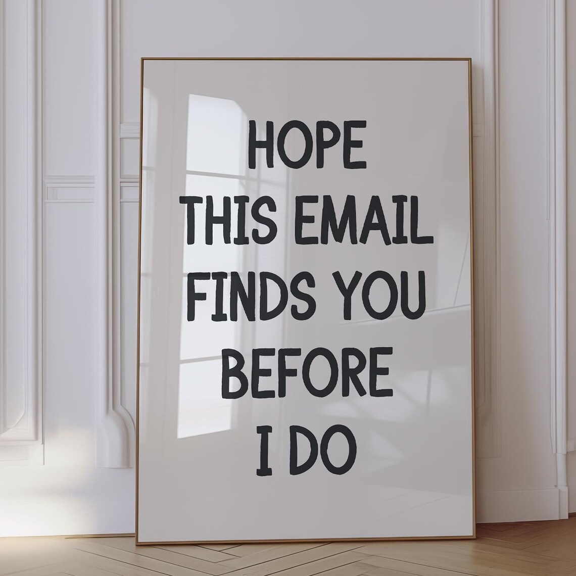 Hope This Email Finds You Before I Do Funny Office Quote Poster - Image 3