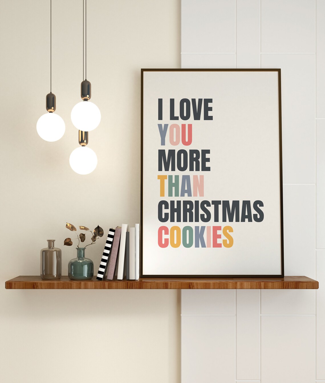 I Love You More Than Christmas Cookies Holiday Love Quote Poster - Image 4