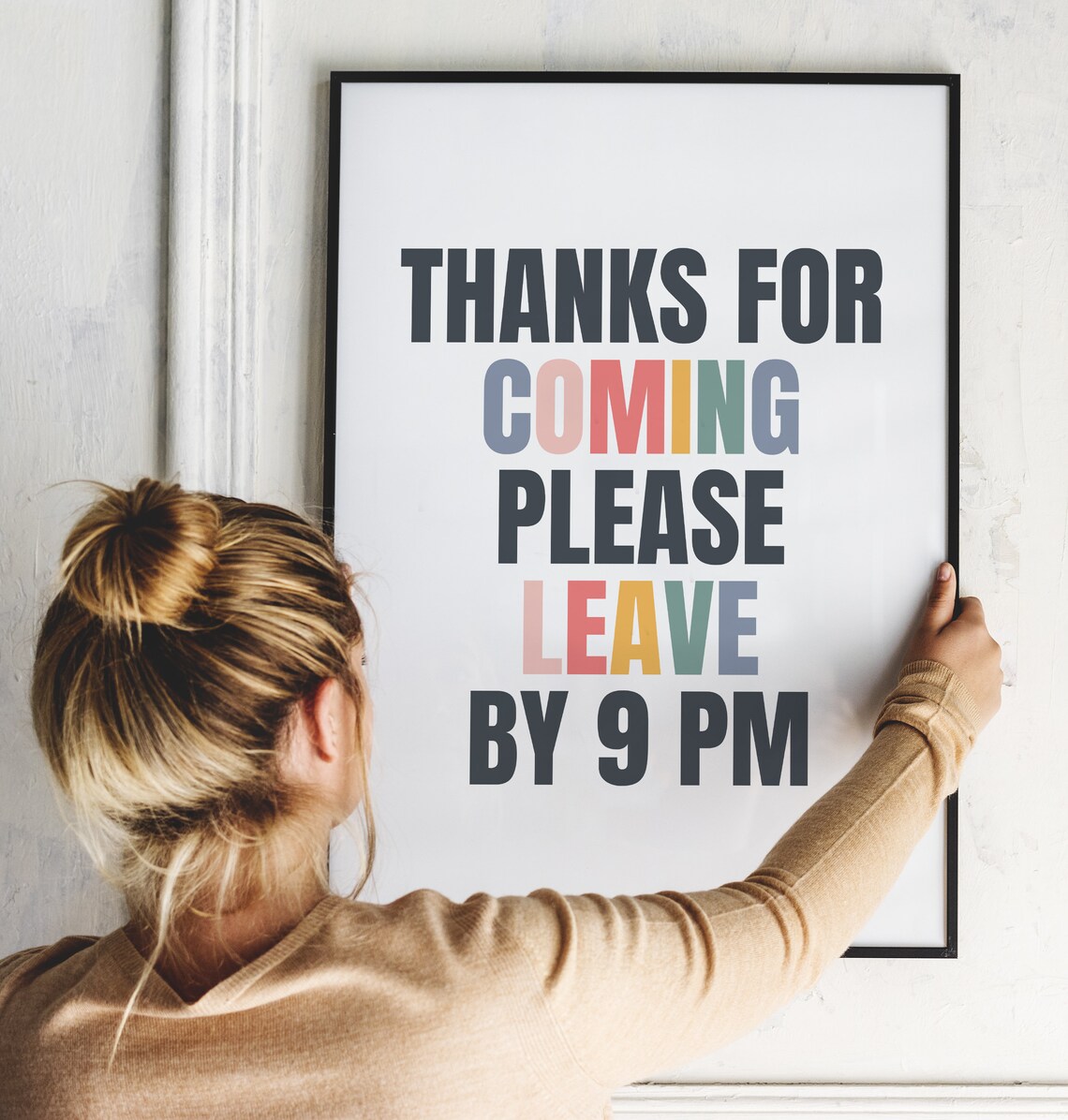 Thanks For Coming Please Leave By 9 PM Poster - Image 3