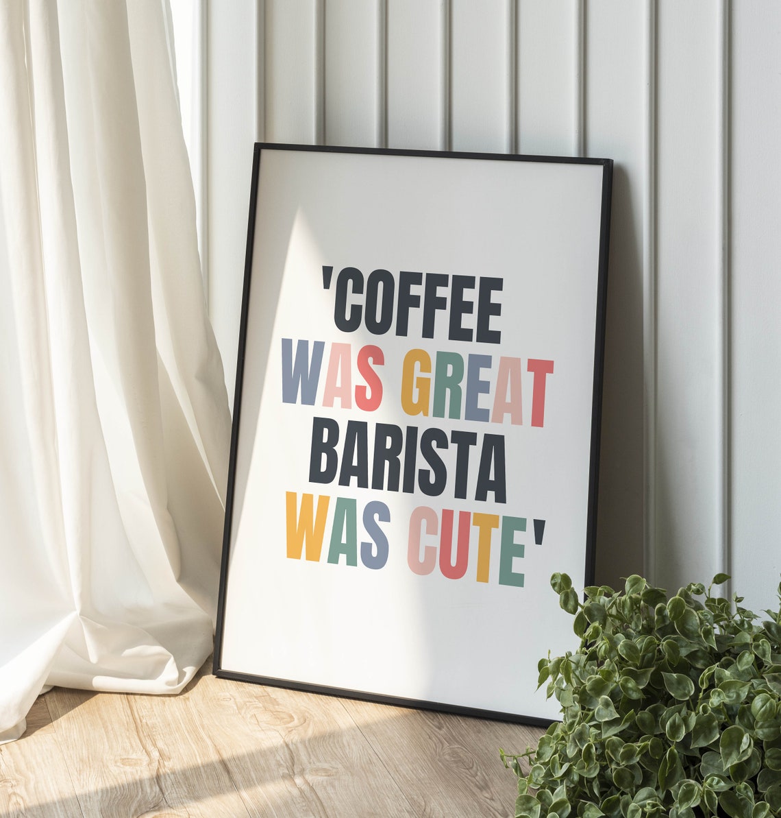 Coffee Was Great Barista Was Cute Funny Typography Quote Poster - Image 2