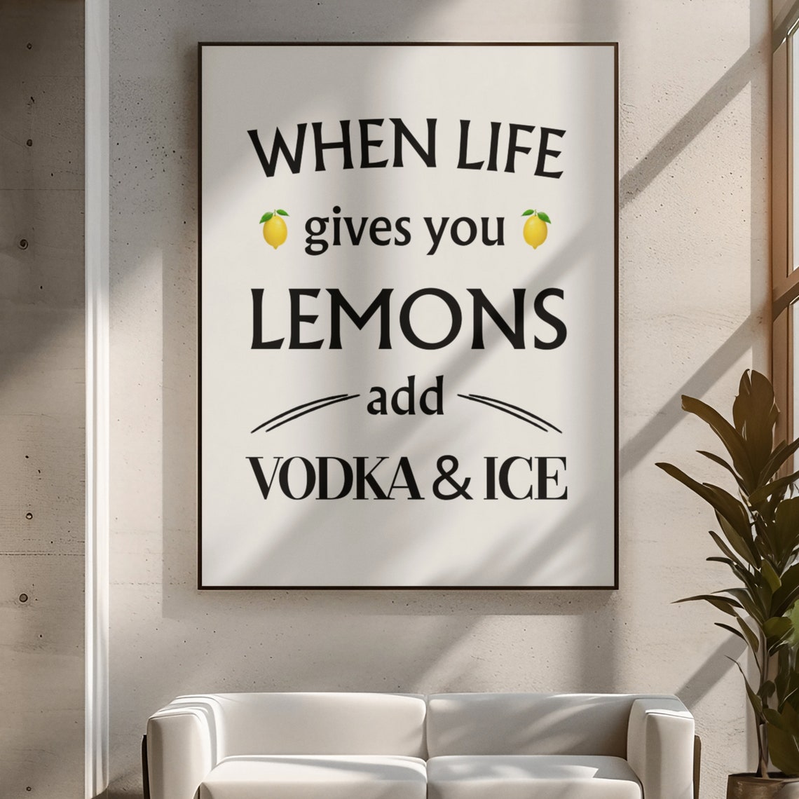 When Life Gives You Lemons Add Vodka And Ice Funny Bar Sign Poster - Image 9