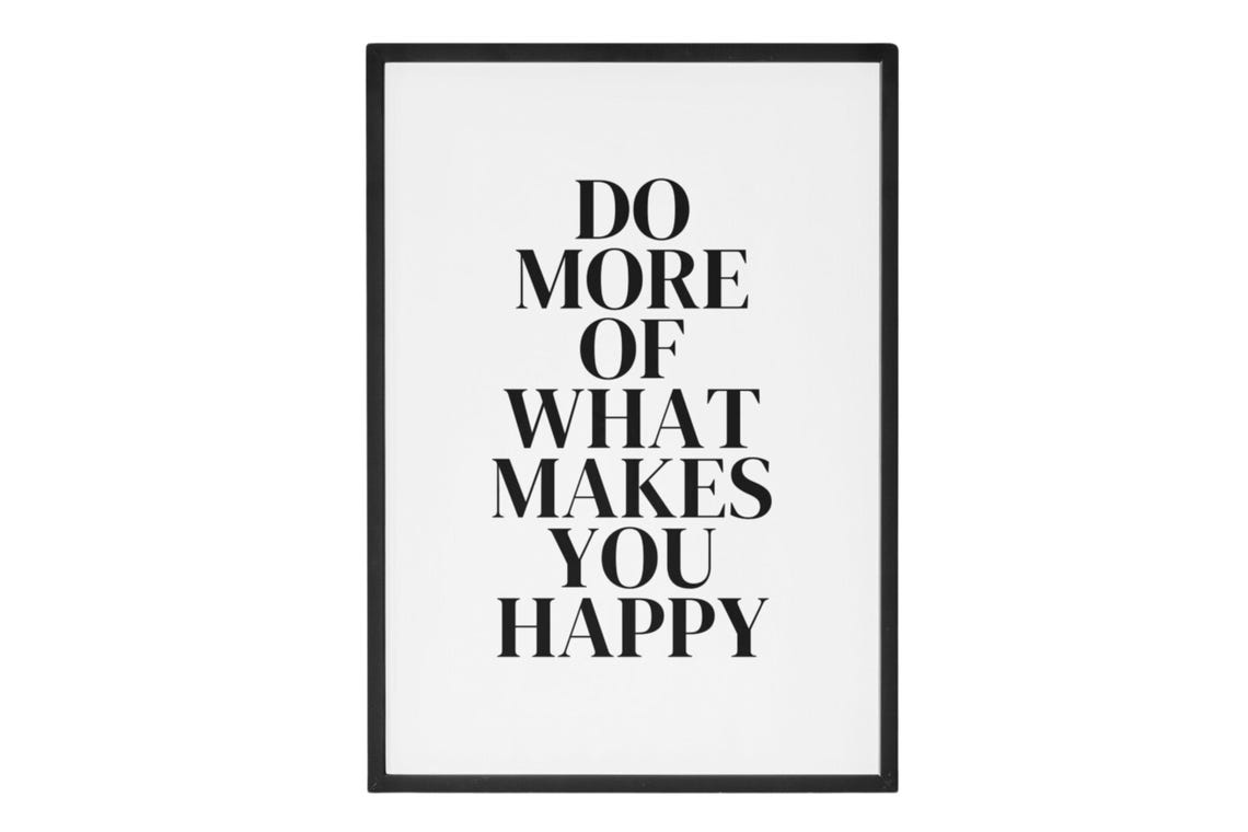 Do More Of What Makes You Happy Minimalist Happiness Quote Poster - Image 6
