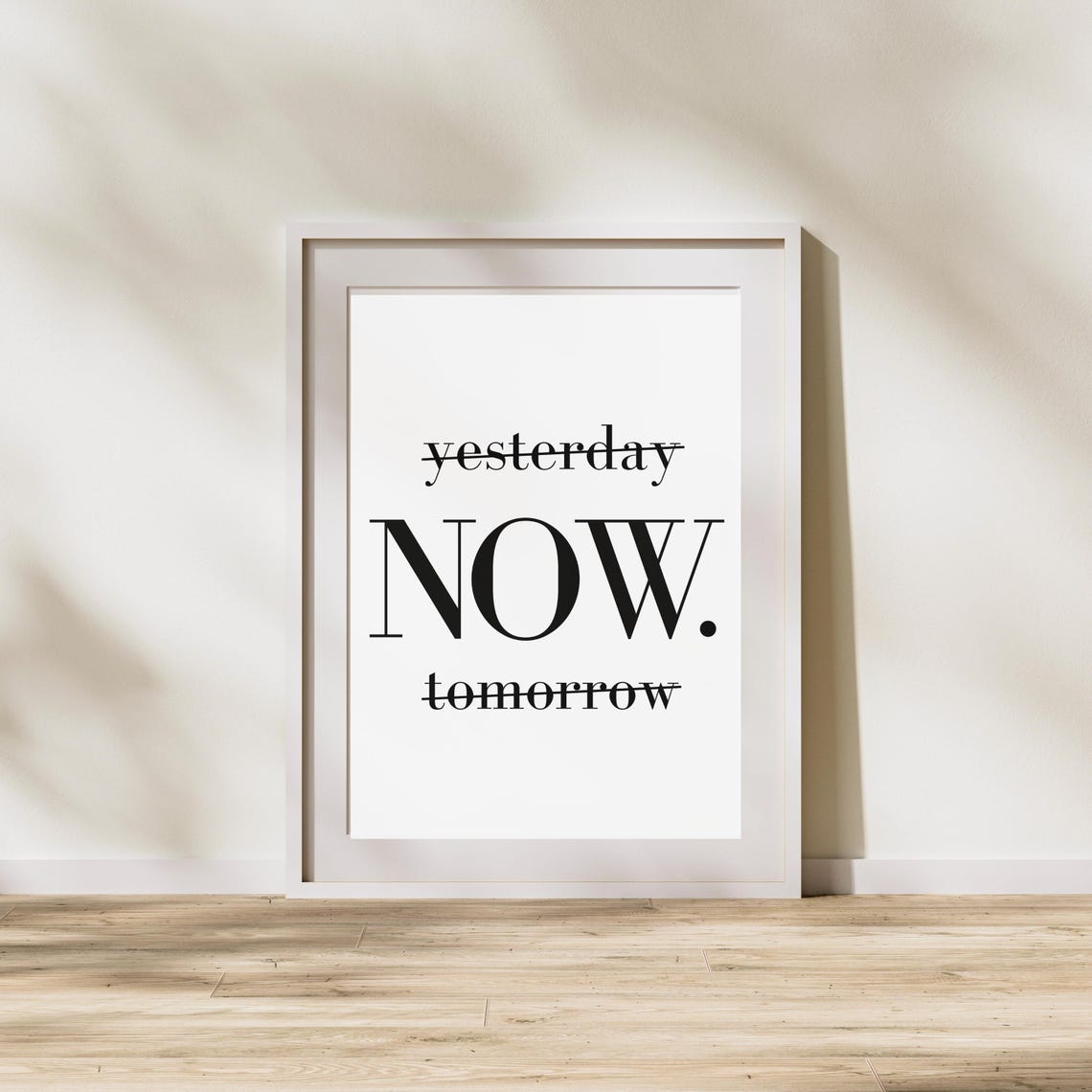 Yesterday Now Tomorrow Live In The Moment Mindfulness Quote Poster - Image 5