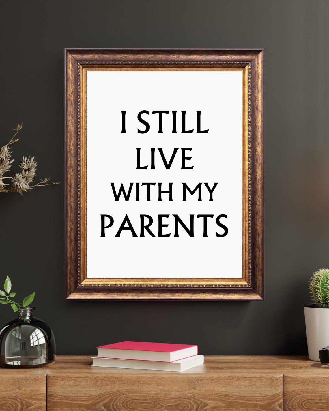 I Still Live With My Parents Funny Quote Modern Wall Decor Poster - Image 2