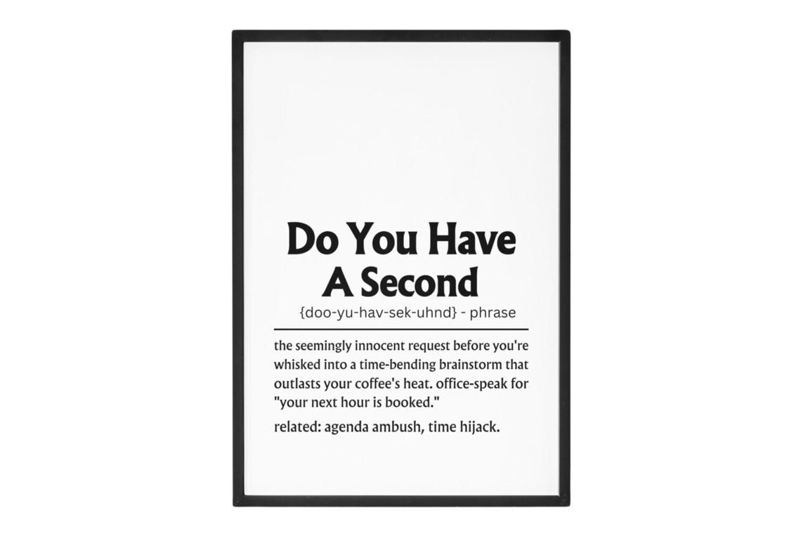 Do You Have A Second Funny Office Definition Sign Work Poster - Image 2